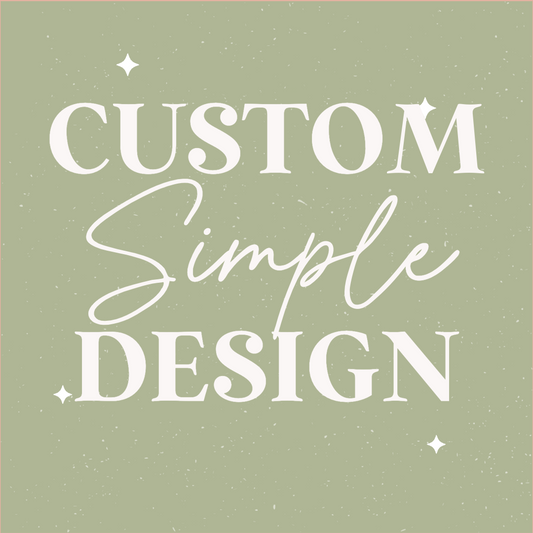 Custom Simple Design